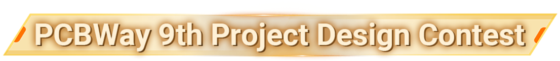 PCBWay 9th Project Design Contest